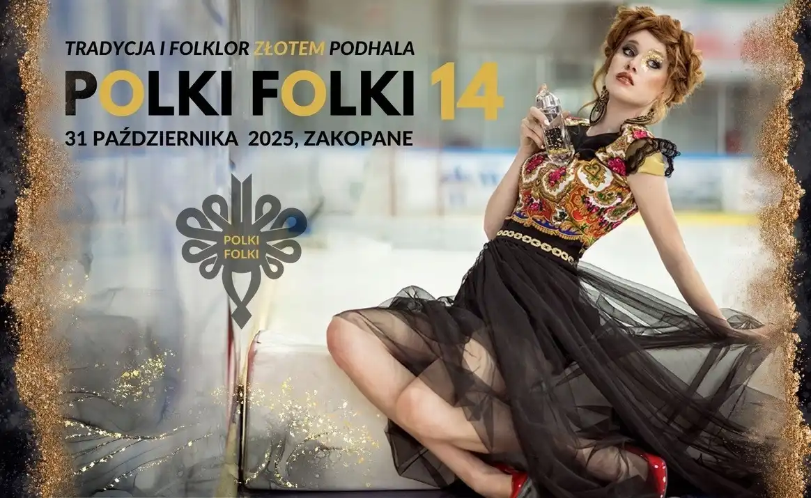 Polki Folki XIV: Tradycja i Folklor Złotem Podhala
