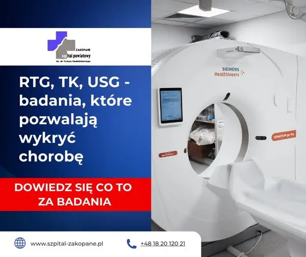 RTG, tomografia i USG na miejscu, a rezonans w planach. Szpital w Zakopanem rozwija zaplecze medyczne